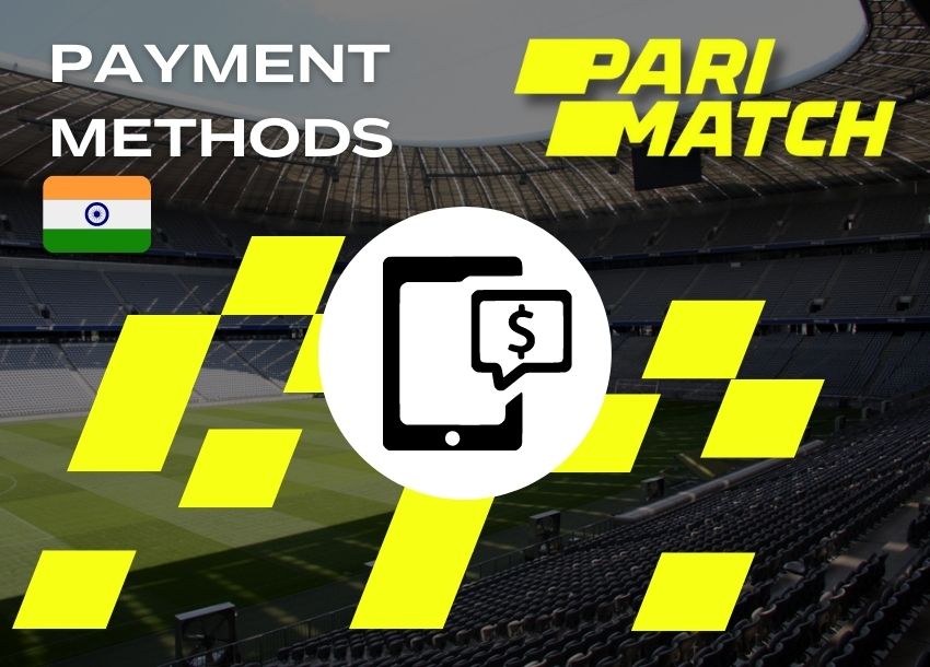 Important information about Parimatch India application Payment methods